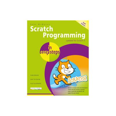 Scratch Programming in Easy Steps - (In Easy Steps) 2nd Edition by Sean McManus (Paperback)