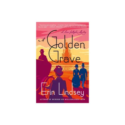 Golden Grave - (Rose Gallagher Mystery) by Erin Lindsey (Paperback)