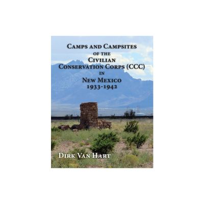 Camps and Campsites of the Civilian Conservation Corps (CCC) in New Mexico 1933-1942