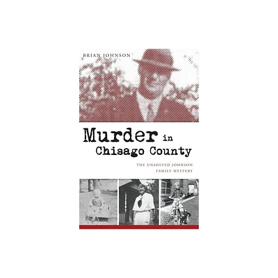 Murder in Chisago County - (True Crime) by Brian Johnson (Paperback)