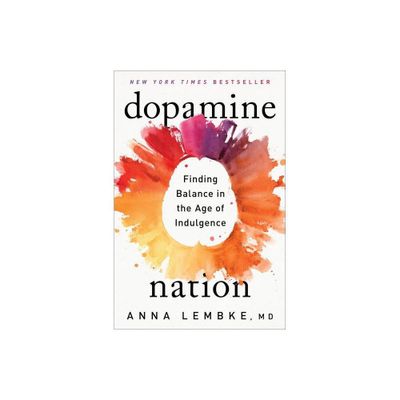 Dopamine Nation - by Anna Lembke (Hardcover)