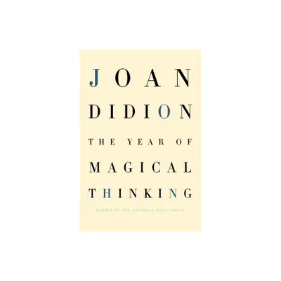 The Year of Magical Thinking - by Joan Didion (Hardcover)