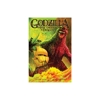 Godzilla: Here There Be Dragons - by Frank Tieri (Paperback)