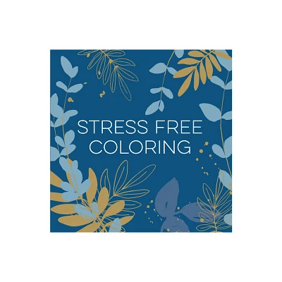 Stress Free Coloring (Blue) (Keepsake Coloring Books) - by New Seasons & Publications International Ltd (Paperback)