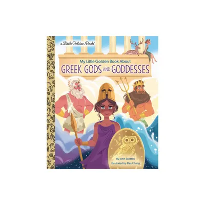 My Little Golden Book about Greek Gods and Goddesses - by John Sazaklis (Hardcover)