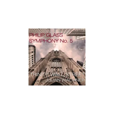 Julian Wachner - Glass: Symphony No.5 (CD)