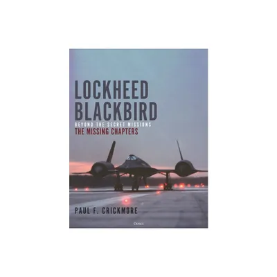 Lockheed Blackbird - 3rd Edition by Paul F Crickmore (Hardcover)