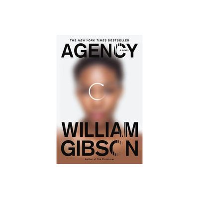 Agency - (The Jackpot Trilogy) by William Gibson (Paperback)