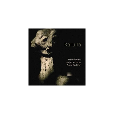 Hamid Drake & Adam Rudolph & Ralph M Jones - Karuna (CD)