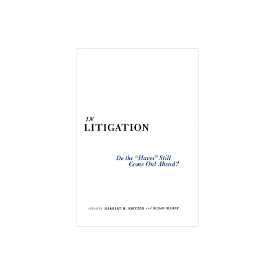 In Litigation - by Herbert M Kritzer & Susan S Silbey (Paperback)