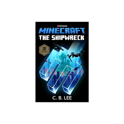 Minecraft: The Shipwreck - by C B Lee (Hardcover)