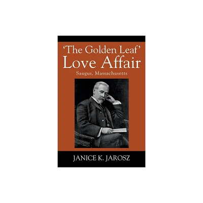 The Golden Leaf Love Affair - by Janice K Jarosz (Paperback)