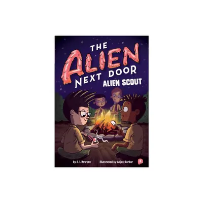 The Alien Next Door 3: Alien Scout - by A I Newton (Paperback)