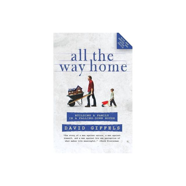 All the Way Home - by David Giffels (Paperback)