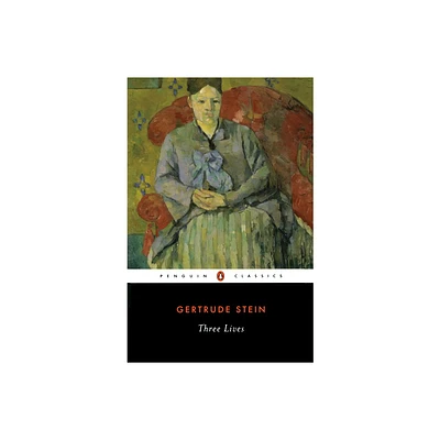 Three Lives - (Penguin Twentieth Century Classics) by Gertrude Stein (Paperback)