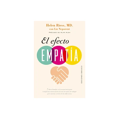 El Efecto Empatia - by Helen Riess (Paperback)