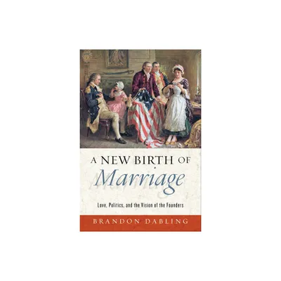 A New Birth of Marriage - by Brandon Dabling (Hardcover)