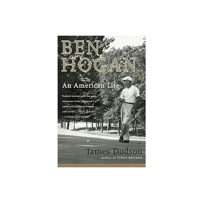 Ben Hogan - by James Dodson (Paperback)