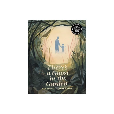 Theres a Ghost in the Garden - by Kyo Maclear (Hardcover)