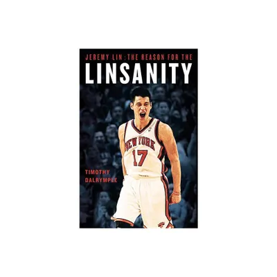 Jeremy Lin - by Timothy Dalrymple (Paperback)