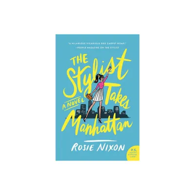 The Stylist Takes Manhattan - (Amber Green) by Rosie Nixon (Paperback)