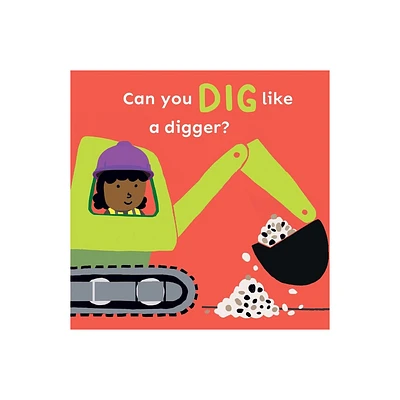 Can You Dig Like a Digger? - (Copy Cats) by Childs Play (Board Book)