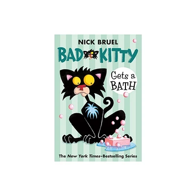 Bad Kitty Gets A Bath - By Nick Bruel ( Paperback )