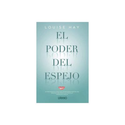 Poder del Espejo, El - by Louise L Hay (Paperback)