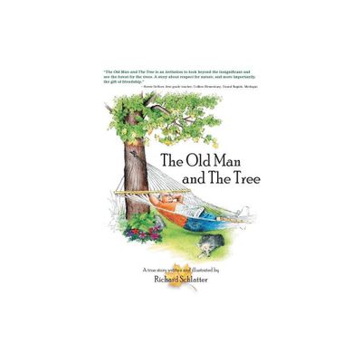 The Old Man and the Tree - 2nd Edition by Richard Schlatter (Paperback)