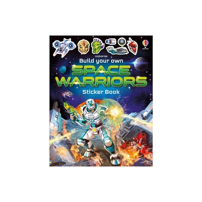 Build Your Own Space Warriors Sticker Book - (Build Your Own Sticker Book) by Simon Tudhope (Paperback)