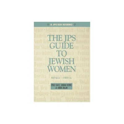 The JPS Guide to Jewish Women - by Emily Taitz & Sondra Henry & Cheryl Tallan (Paperback)