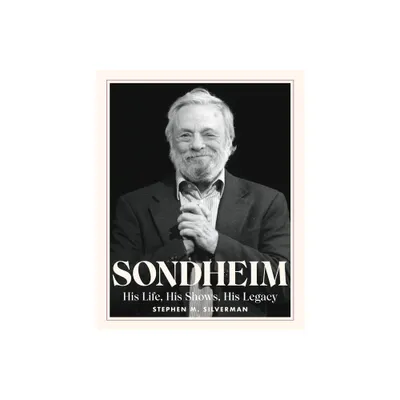 Sondheim - by Stephen M Silverman (Hardcover)