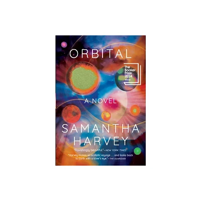 Orbital - by Samantha Harvey (Paperback)