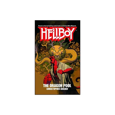 The Dragon Pool - (Hellboy) by Christopher Golden (Paperback)