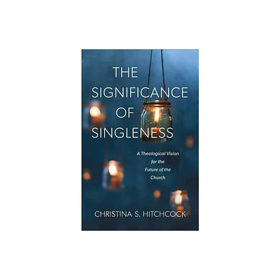 The Significance of Singleness - by Christina S Hitchcock (Counterpack, Empty)