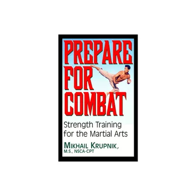 Prepare for Combat - by Mikhail Krupnik (Paperback)