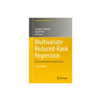 Multivariate Reduced-Rank Regression - (Lecture Notes in Statistics) 2nd Edition by Gregory C Reinsel & Raja P Velu & Kun Chen (Paperback)