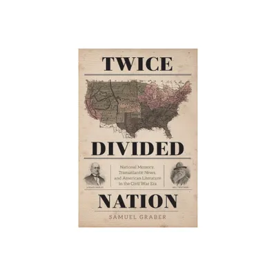 Twice-Divided Nation - by Samuel Graber (Paperback)