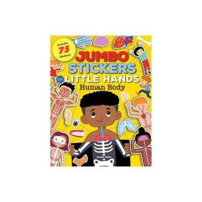 Jumbo Stickers for Little Hands: Human Body - (Paperback)