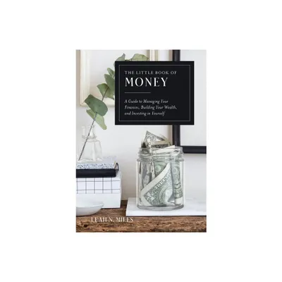 The Little Book of Money - by Leah N Miles (Hardcover)