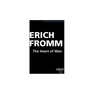 The Heart of Man - by Erich Fromm (Paperback)