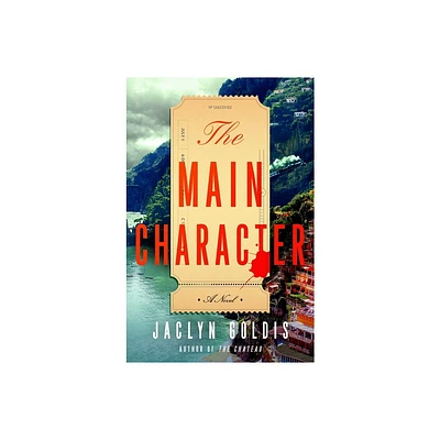 The Main Character - by Jaclyn Goldis (Hardcover)