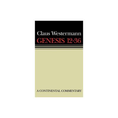 Genesis 12 - 36 - (Continental Commentaries) by John J Scullion & Claus Westermann (Hardcover)