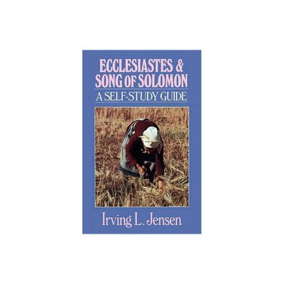 Ecclesiastes & Song of Solomon - (Jensen Bible Self-Study Guide) by Irving L Jensen (Paperback)