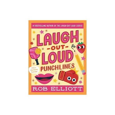 Laugh-Out-Loud: Punchlines - (Laugh-Out-Loud Jokes for Kids) by Rob Elliott (Paperback)