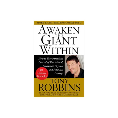 Awaken the Giant Within - by Tony Robbins (Paperback)