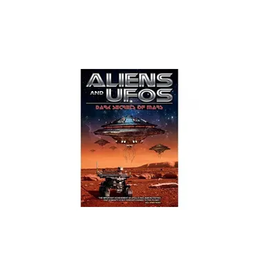 Aliens and UFOs: Dark Secrets of Mars (DVD)(2014)