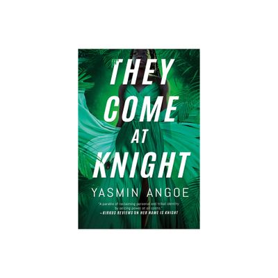 They Come at Knight - (Nena Knight) by Yasmin Angoe (Paperback)