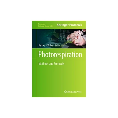 Photorespiration - (Methods in Molecular Biology) by Berkley J Walker (Hardcover)