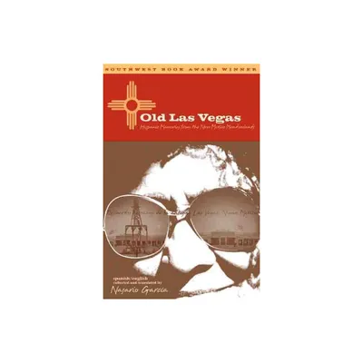 Old Las Vegas - by Nasario Garca (Paperback)